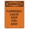 Signmission OSHA Warning Sign, 14" Height, Rigid Plastic, Flammable Liquid Keep Fire Away, Portrait OS-WS-P-1014-V-13190 - alternate 1